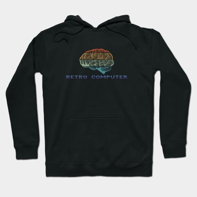 Retro Computer - Vintage Colored Brain Hoodie by Jitterfly